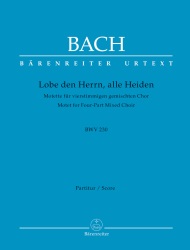 Lobet den Herrn, alle Heiden: Motet, BWV 230 - Choral Score