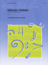 Melodic Mallets (10 Classical and Traditional Tunes) - Mallet Percussion