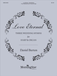 Love Eternal: 3 Wedding Hymns - Harp and Organ