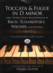 Toccata & Fugue in D Minor and Other Great Masterpieces - Piano