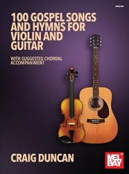 100 Gospel Songs and Hymns - Violin and Guitar