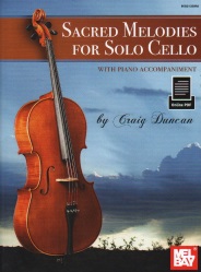 Sacred Melodies for Solo Cello - Cello and Piano