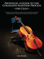 Protocol: A Guide to the Collegiate Audition Process - Cello