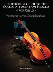 Protocol: A Guide to the Collegiate Audition Process - Cello