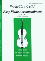 ABC's of Cello, Book 3 - Easy Piano Accompaniment Book
