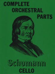 Complete Orchestral Parts: Schumann - Cello