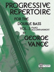Progressive Repertoire for Double Bass, Volume 3 - Piano Accompaniment