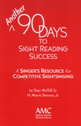 Another 90 Days to Sight-Reading Success: A Singer's Resource for Competitive Sightreading