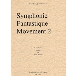 Symphonie Fantastique: Movement 2 - String Quartet