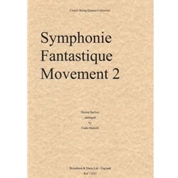Symphonie Fantastique: Movement 2 - String Quartet (Score)