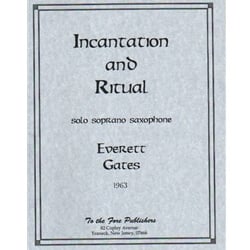 Incantation and Ritual - Soprano Sax Unaccompanied