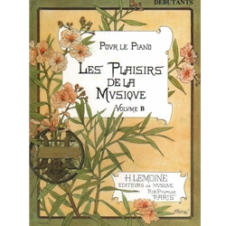 Les Plaisirs de la Musique (Pleasures of Music) Debutants Volume B - Piano
