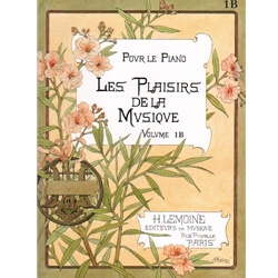 Les Plaisirs de la Musique (Pleasures of Music) Volume 1B - Piano