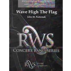 Wave High the Flag - Concert Band
