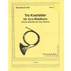 Tre Kvartetter for Fyra Waldhorn - Horn Quartet