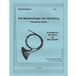 Die Meistersinger von Nurnberg: Prelude to Act 3 - Horn Sextet