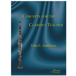 Concepts for the Clarinet Teacher, 5th Edition