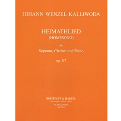 Home Song (Heimathlied), Op. 117 - Soprano Voice, Clarinet, and Piano