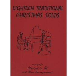 18 Traditional Christmas Solos - Clarinet and Piano