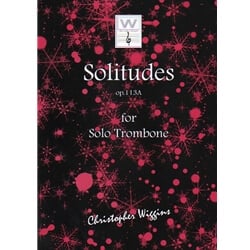 Solitudes Op. 113A - Trombone Unaccompanied