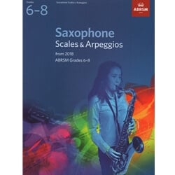 Saxophone Scales and Arpeggios, Grades 6-8