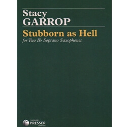 Stubborn as Hell - Soprano Sax Duet