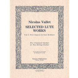 Selected Lute Works, Volume 2: 5 Dances & Soet Robbert - Classical Guitar