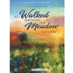 As I Walked Through the Meadow - Concert Band