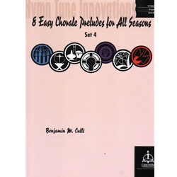 8 Easy Chorale Preludes for All Seasons, Set 4 - Organ