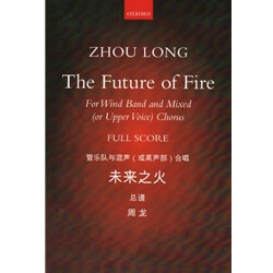 Future of Fire - Wind Band and Mixed (or Upper Voice) Chorus (Score)