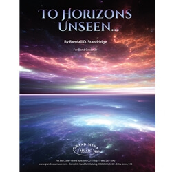 To Horizons Unseen - Concert Band