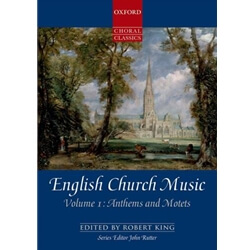 English Church Music, Volume 1: Anthems and Motets  (Oxford Choral Classics)