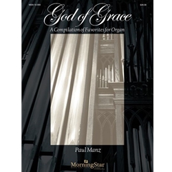 God of Grace: A Compilation of Favorites for Organ