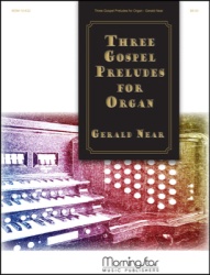 3 Gospel Preludes For Organ