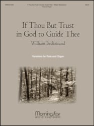 If Thou but Trust in God to Guide Thee - Organ and Flute